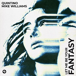 Quintino & Mike Williams - Let Me Be Your Fantasy - front