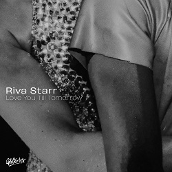Riva Starr - Love You Till Tomorrow - front