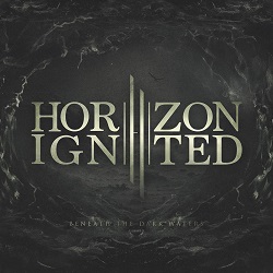 Horizon Ignited – Beneath The Dark Waters - front